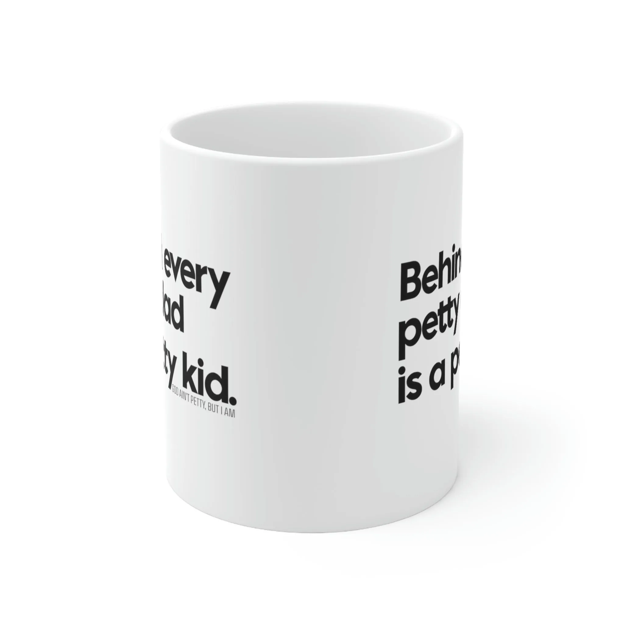 Behind every petty dad is a petty kid Mug 11oz (White/Black)