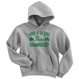 How D'Ya Like Them Shamrocks Youth Hoodie