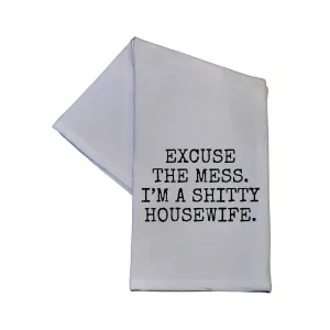 I'm A Shitty Housewife Funny White Dish Towel size 16x24 100% Cotton